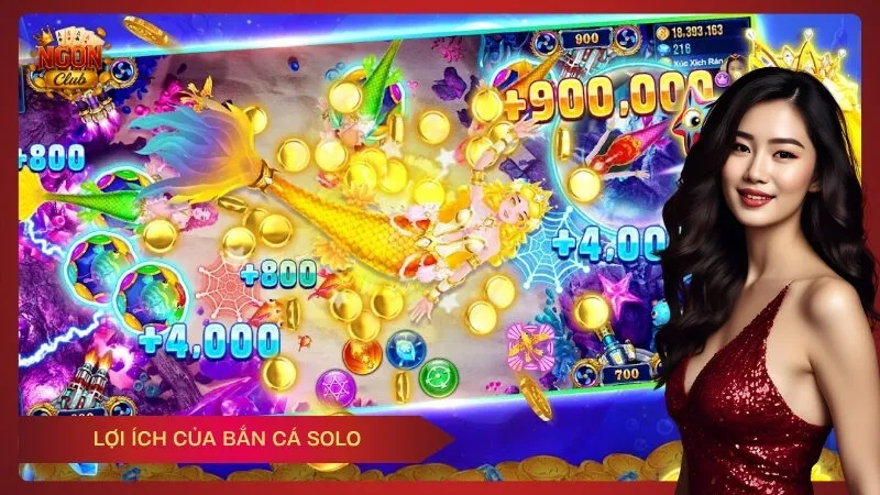 Lợi ích của bắn cá solo