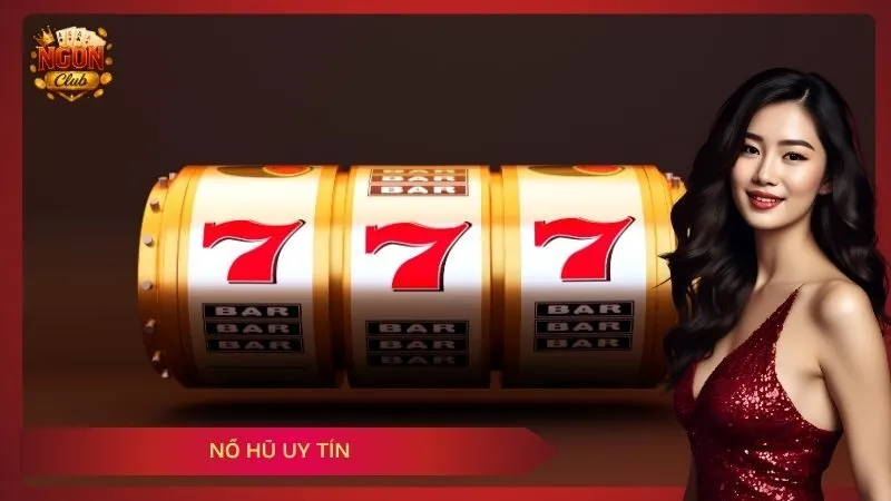 Nổ Hũ Uy Tín